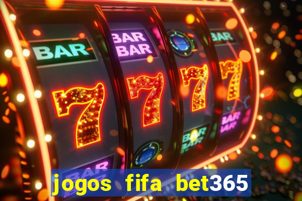 jogos fifa bet365 8 minutos